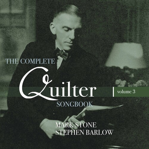 Quilter / Stone / Barlow: Complete Quilter Songbook 3