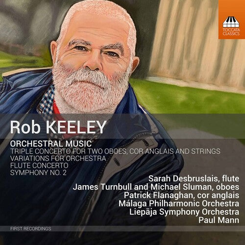 Keeley / Desbruslais / Mann: Orchestral Music