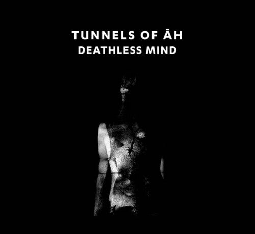 Tunnels of Ah: Deathless Mind