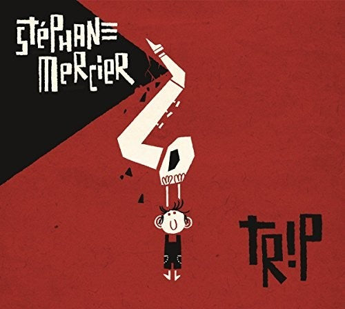 Mercier, Stephane: Trip