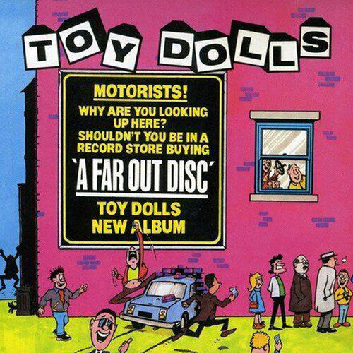 Toy Dolls: A Far Out Disc