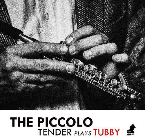 Tenderlonious: Piccolo: Tender Plays Tubby