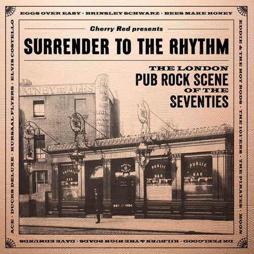 Surrender to the Rhythm: London Pub Rock Scene 70s: Surrender To The Rhythm: London Pub Rock Scene Of The Seventies /Various