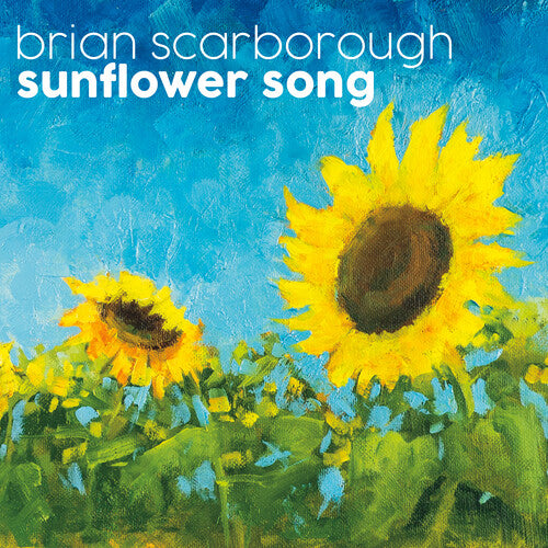 Scarborough, Brian: Sunflower Song