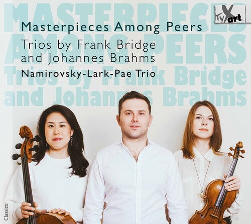 Brahms / Namirovsky-Lark-Pae Trio: Masterpieces Among Peers