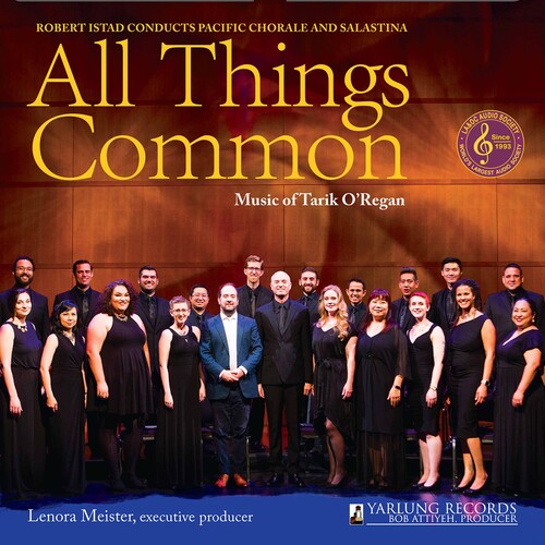 O'Regan / Pacific Chorale / Istad: All Things Common