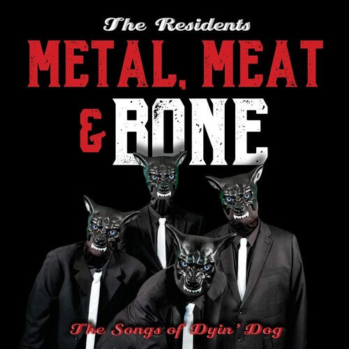 Resindents: Metal Meat & Bone: The Songs Of Dyin' Dog