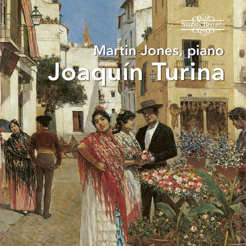 Turina / Jones: Martin Jones Plays Turina