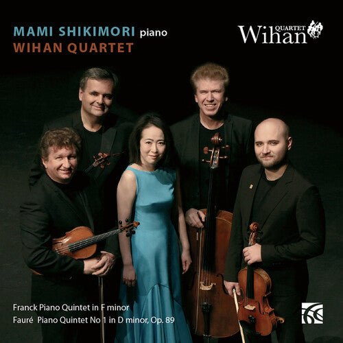 Faure / Shikimori / Wihan Quartet: Piano Quintets