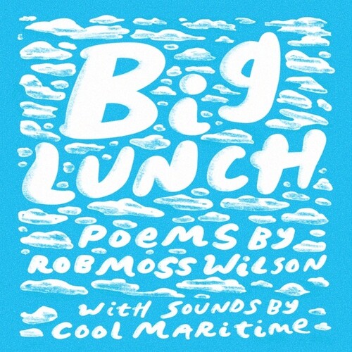 Wilson, Rob Moss / Cool Maritime: Big Lunch