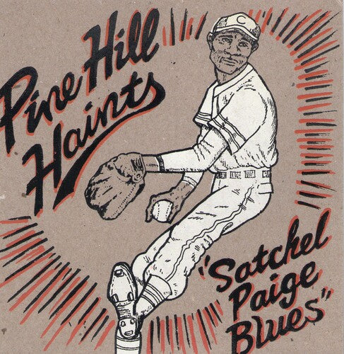 Pine Hill Haints: Satchel Paige Blues / Whiskey In The Jar