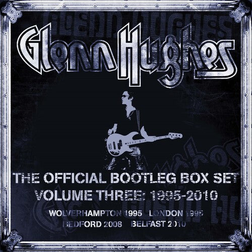Hughes, Glenn: Official Bootleg Box Set Volume Three 1995-2010