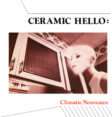 Ceramic Hello: Climatic Nouveau