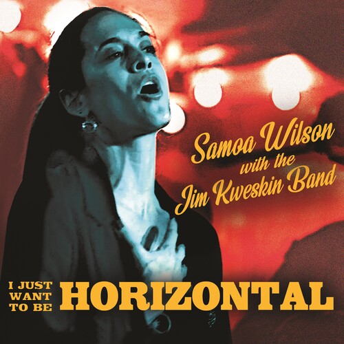 Wilson, Samoa / Kweskin, Jim: I Just Want To Be Horizontal