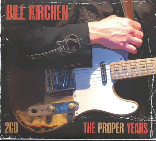 Kirchen, Bill: The Proper Years