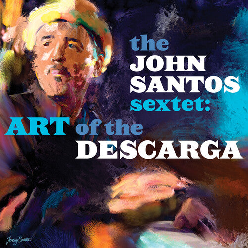 Santos Sextet, John: Art Of The Descarga