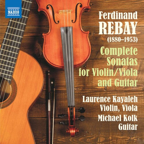 Rebay / Kayaleh / Kolk: Sonatas Violin / Viola & Guitar