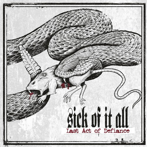 Sick of It All: Last Act Of Defiance