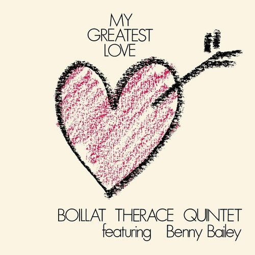 Boillat Therace Quintet / Bailey, Benny: My Greatest Love