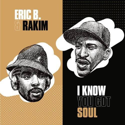 Eric B & Rakim: I Know You Got Soul/ I Know You Got Soul (Dub Version)