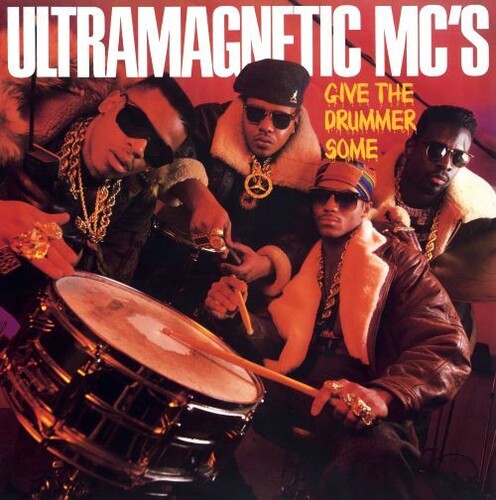 Ultramagnetics Mc's: Give The Drummer Some