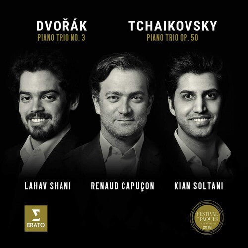 Capucon, Renaud / Shani, Lahav / Soltani, Kian: Tchaikovsky: Piano Trio op. 50, Dvorak: Piano Trio No. 3 (Festival de