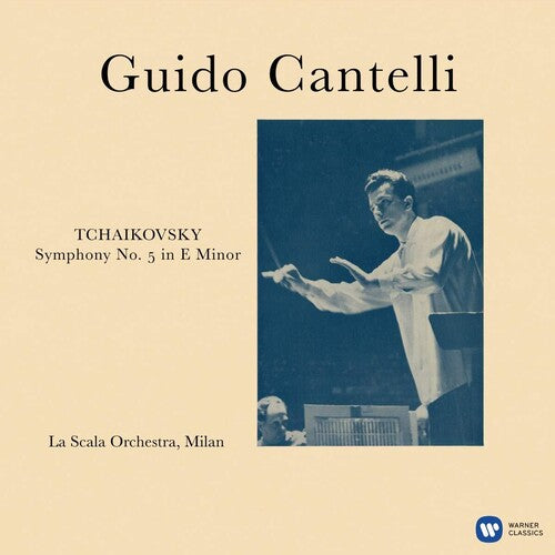 Cantelli, Guido / Scala Di Milano: Tchaikovsky: Symphony No. 5