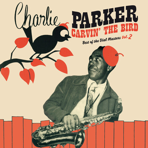Parker, Charlie: Carvin The Bird: Best Of The Dial Masters Vol. 2 [Red Colored Vinyl]