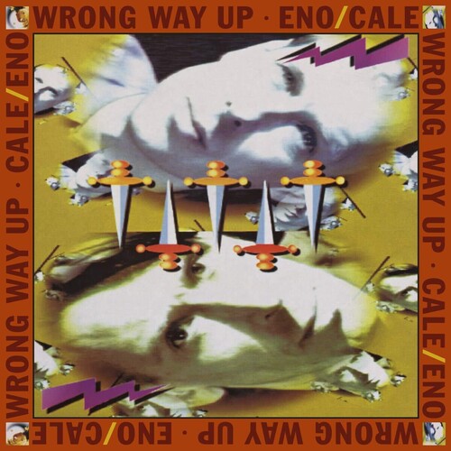 Eno, Brian / Cale, John: Wrong Way Up (30th Anniversary)