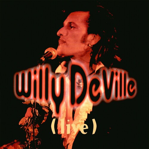 Deville, Willy: Live From The Bottom Line To The Olympia Theatre 1993