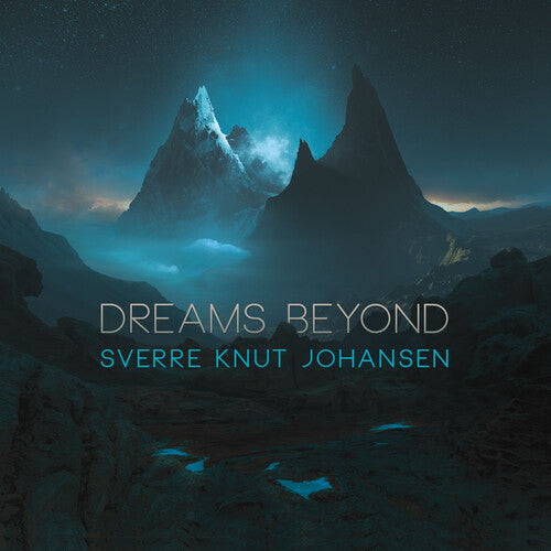 Johansen, Sverre Knut: Dreams Beyond