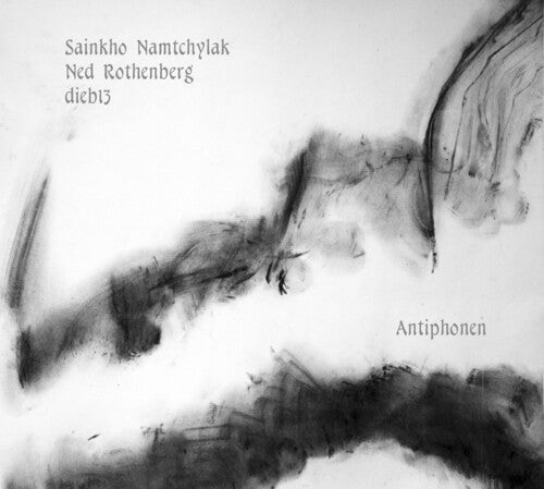 Namtchylak, Sainkho / Rothenberg, Ned / Dieb13: Antiphonen