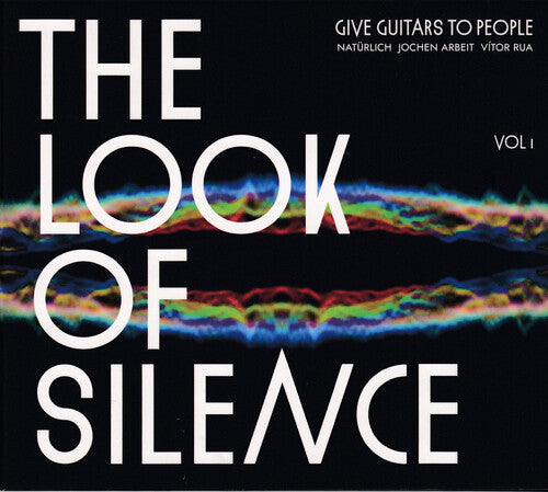 Give Guitars to People: Look Of Silence