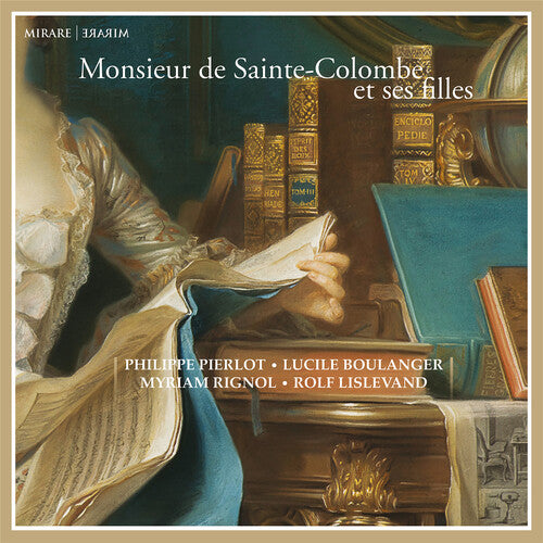 Pierlot, Philippe / Boulanger, Lucile: Monsieur De Sainte-colombe Et Ses Filles