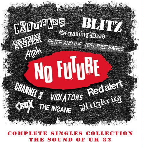 No Future Complete Singles Coll: Sound of Uk 82: No Future Complete Singles Collection: Sound Of UK 82 / Various