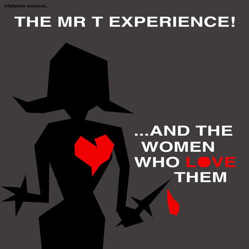 Mr. T Experience: And The Women Who Love Them