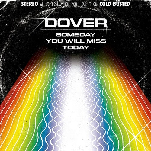 Dover: Someday You Will Miss Today
