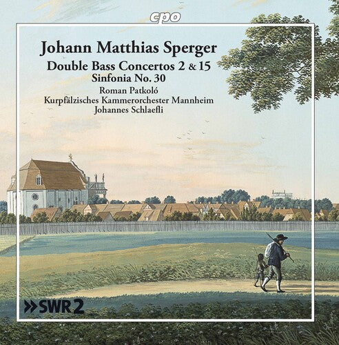 Sperger / Patkolo / Schlaefli: Double Bass Concertos 2 & 15