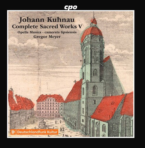 Kuhnau / Opella Musica / Meyer: Complete Sacred Works 5