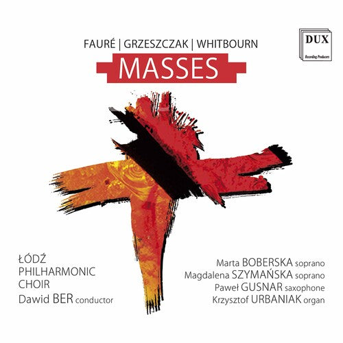 Faure / Lodz Philharmonic Choir / Ber: Masses