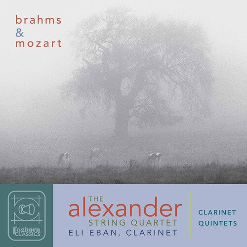 Brahms / Alexander String Quartet / Eban: Clarinet Quintets