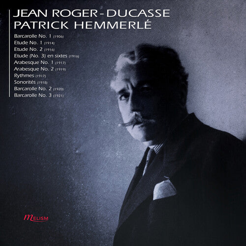 Roger-Ducasse / Hemmerle: Hemmerle Plays Roger-Ducasse