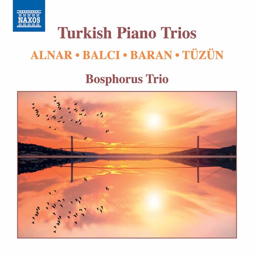 Alnar / Bosphorus Trio: Turkish Piano Trios