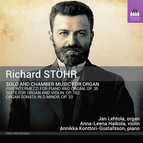 Stohr / Lehtola / Konttori-Gustafsson: Solo & Chamber Music for Organ