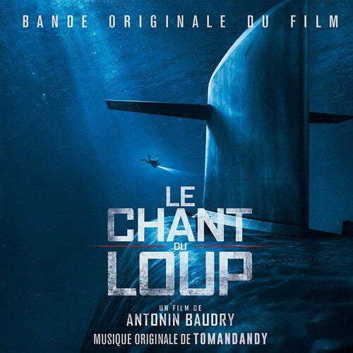 Tomandandy: Le Chant Du Loup (The Wolf's Call) (Original Soundtrack)