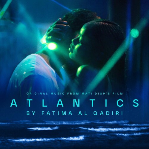 Al Qadiri, Fatima: Atlantics (Original Music From the Film)