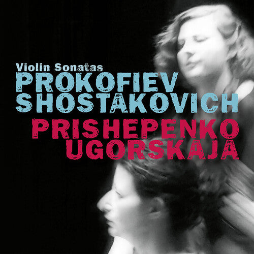 Prokofiev / Prishepenko / Ugorskaja: Violin Sonatas