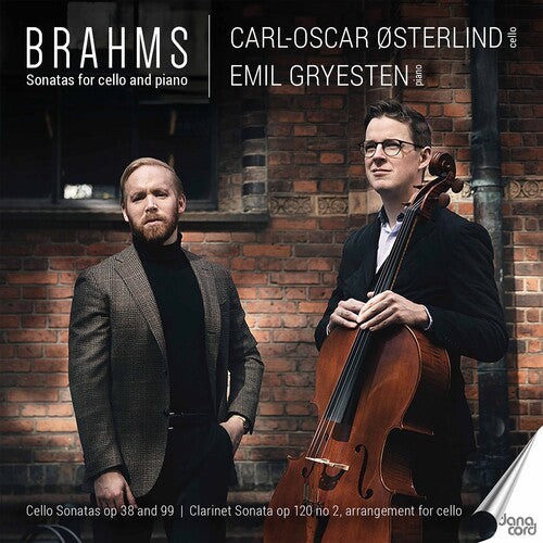 Brahms / Osterlind / Gryesten: Sonatas for Cello & Piano