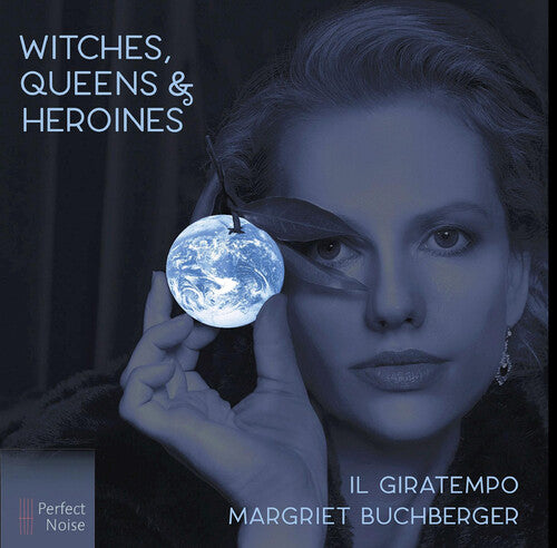 Handel / Buchberger / Il Giratempo: Witches Queens & Heroines