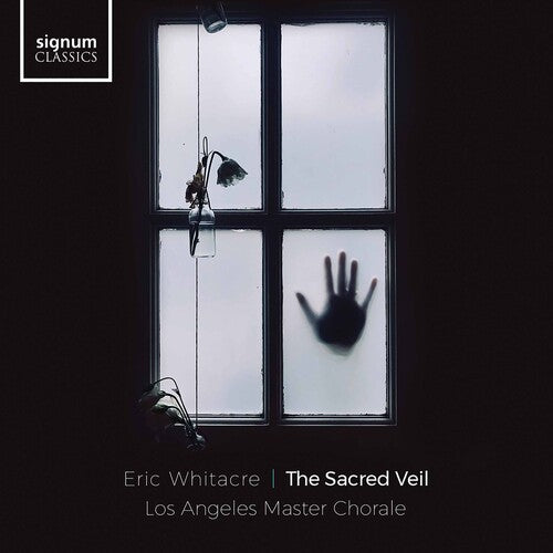 Whitacre / Los Angeles Master Chorale: Sacred Veil